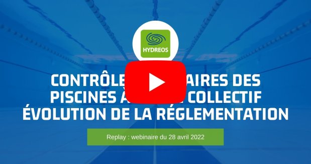 Replay : Contrôles sanitaires des piscines à usage collectif - Evolution de la réglementation