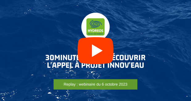 Replay : 30 minutes pour découvrir l'Appel à projets Innov'Eau